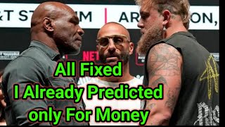 Mike Tyson Vs Jake Paul  All Fixed I Predicted Only For Huge Money 💰 [upl. by Deehahs20]