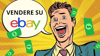 Vendere su eBay nel 2024 Guida Introduttiva e consigli pratici per avere successo [upl. by Corette]