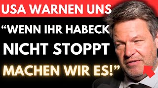 HABECK völlig AUßER KONTROLLE 🚨 Jetzt WARNEN UNS sogar die USA vor KONSEQUENZEN [upl. by Anna]