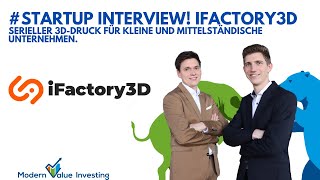 iFactory 3D im Interview  Angestrebte Rendite pro Jahr 6517 Jetzt Business Angel werden [upl. by Ledif582]