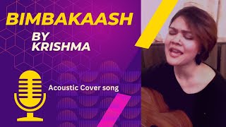 Bimbakaash Bartika Eam Rai Cover by Krishma  Acoustic Music Gallery [upl. by Targett72]