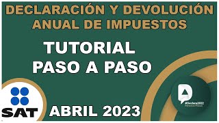 TUTORIAL DECLARACIÓN ANUAL PERSONAS FISICAS PASO A PASO  DEVOLUCIÓN ISR SAT [upl. by Tiffie677]