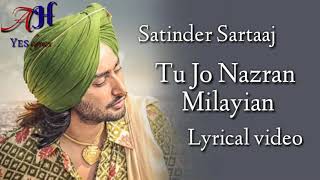 Tu jo nazran milayian  Satinder Sartaaj Lyrical videohalf version  unreleased [upl. by Adnomal]