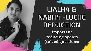 LiAlH4NaBH4 amp luche reagent reducing agents solved problems [upl. by Aroda]