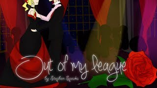 Out Of My League  Animation Fanmade MV [upl. by Qirat]