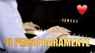 Biagio Antonacci  Ti Penso Raramente  HD Piano Cover  by Jazzy Fabbry [upl. by Noletta]