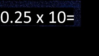 025 x 10  multiplication of decimal  025 multiplied by 10 [upl. by Fernande]