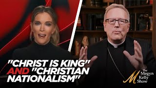 The quotChrist is Kingquot Debate and Media Nonsense About quotChristian Nationalismquot With Bishop Barron [upl. by Ahsiemac]