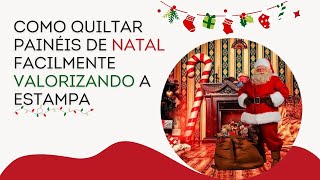 Como quiltar painéis de Natal facilmente valorizando a estampa [upl. by Nylirad462]