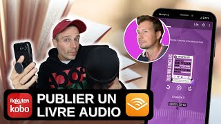 Comment publier un Livre Audio sur Kobo Audible iPhone Android [upl. by Akcirred]