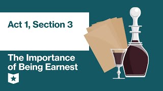 The Importance of Being Earnest by Oscar Wilde  Act 1 Section 3 [upl. by Avelin]