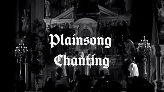 Plainsong Chanting Part 1 [upl. by Cowles]