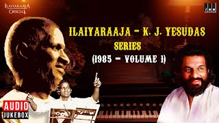 Ilaiyaraaja  K J Yesudas Series 1985  Volume 1  Evergreen Songs in Tamil  80s Tamil Hits [upl. by Cazzie]