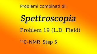 Spettroscopia CNMR Step 5  Esercitazione 1 [upl. by Dante]