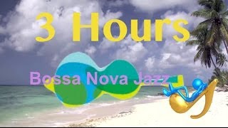 Bossa Nova Jazz Music Relaxing Summer Music  3 HOURS Tropical Beach Chill Out Music Video [upl. by Anyale]