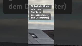 Photovoltaik Modul unter Nachbars PV geschoben Dach voll gut gemeint 😂 photovoltaik energie [upl. by Rogers]