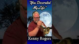 quotYou Decorated My Lifequot Kenny Rogers trumpet flugelhorn lovesong 80smusic kennyrogers [upl. by Brent]