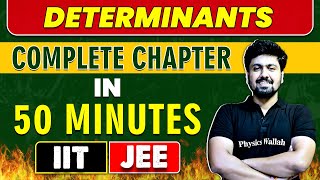 DETERMINANTS in 50 Minutes  Complete Chapter for JEE MainAdvanced [upl. by Ailat275]