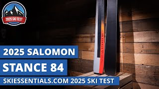 2025 Salomon Stance 84  SkiEssentialscom Ski Test Review [upl. by Eemyaj]