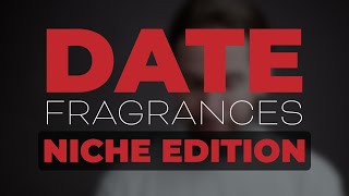 BEST Date Fragrances Niche Edition  Pefumer Reviews [upl. by Gold]