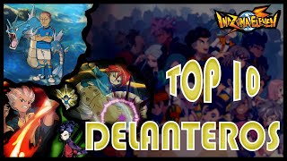 TOP 10  DELANTEROS DE INAZUMA ELEVEN ORIGINAL [upl. by Luelle]