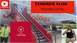 TENERIFE VLOG  TIGOTAN LOVERS AND FRIENDS HOTEL PART 1 [upl. by Lesh]