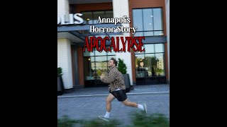 Annapolis Horror Story APOCALYPSE [upl. by Isman531]