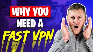 Why You Need a Fast VPN [upl. by Oidale]