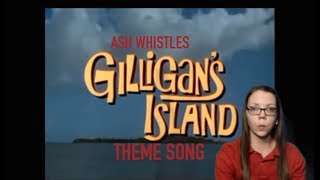 whistling Gilligans Island Theme [upl. by Dee894]