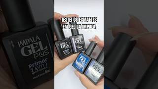 Testei o esmalte Impala Gel Plus 😍 esmalteemgel esmaltaçãoemgel unhaslindas manicure [upl. by Yretsym108]