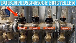 Fußbodenheizung Durchflussmenge einstellen  erhöhen  verringern [upl. by Eneja738]