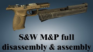 Smith amp Wesson MampP full disassembly amp assembly [upl. by O'Connell]