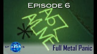 A Look at Full Metal Panic Episode 6 [upl. by Atnoed]