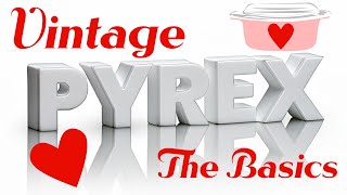 Vintage Pyrex  The Basics [upl. by Gere]