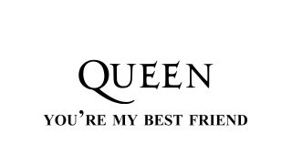 Queen  Youre my best friend  Remastered HD  with lyrics [upl. by Id788]