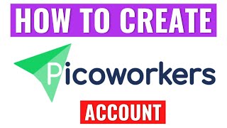 How to Create a Picoworkers Account and Earn Money 2022  Pico workers Account Kaise Banaye [upl. by Darb]