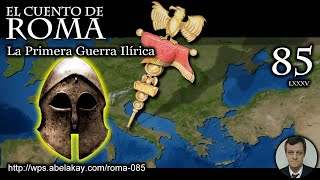 Serie Vieja  Episodio 85 — La Primera Guerra Ilírica [upl. by Sokim]