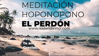 meditacion hoponopo perdon [upl. by Noach948]