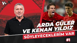 Arda Güler ve Kenan Yıldız EURO 2024’ün starları olabilir  Metin Tekin  Söyleyeceklerim Var 1 [upl. by Edge]