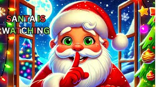 Santa Is Watching 🎅  Christmas Song for Toddlers amp Kids  Lalay Kids TV [upl. by Binette]