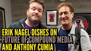 Opie amp Anthony’s Erik Nagel Opens Up On Future for Anthony Cumia amp Compound Media Chrissie Mayr Pod [upl. by Rhine]