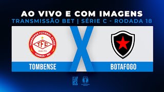 AO VIVO E COM IMAGENS TOMBENSE X BOTAFOGO  TRANSMISSÃO BET BOLSA DE APOSTA  SÉRIE C 2024 [upl. by Cung863]