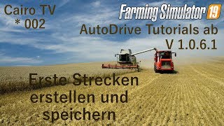 🚜LS 19 AutoDrive und Courseplay  Folge 002 Erste Strecken anlegen und Ziele speichern [upl. by Aneri967]