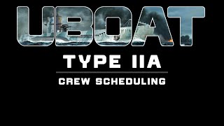 UBOAT Type IIA Crew Scheduling [upl. by Ahserkal]