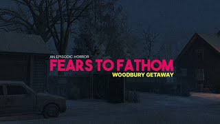 Новый эпизод ► Fears to Fathom Woodbury Getaway [upl. by Snilloc]