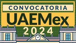 Convocatoria UAEMex 2024 a licenciaturas [upl. by Enrika]