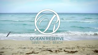 Ocean Reserve at Sunny Isles Beach [upl. by Sapowith]