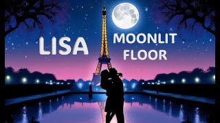 LISA  MOONLIT FLOOR 🎵1 HOUR🎵 W LYRICS [upl. by Doownel200]