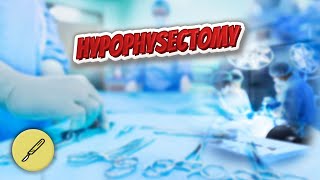 Hypophysectomy  Everything Surgeries ✅😬⁉️ [upl. by Ettenan]