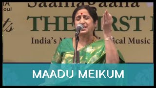 Maadu Meikum by Padmashri Awardee Sangita Kalanidhi Smt Aruna Sairam  Navarasa Sangeethotsava 2015 [upl. by Tiffanie883]